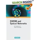 Click here to buy DWDM and Optical Networks: An Introduction to Terabit Technology by  Ottmar Krauss.
