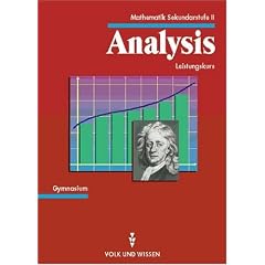 Mathematik Gymnasiale Oberstufe - Ausgabe Volk und Wissen - Mecklenburg-Vorpommern: Mathematik Sekundarstufe II, Analysis, Leistungskurs