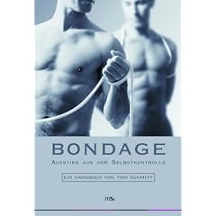 Bondage - Ausstieg aus der Selbstkontrolle. Ein Handbuch
