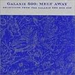 メルト・アウェイ ～ザ・ベスト・オブ・ギャラクシー 500 by ギャラクシー500 (1997-02-26)