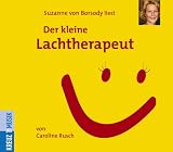 Der kleine Lachtherapeut - CD: Eine Psychologie des Humors - Caroline Rusch