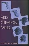 The Arts and the Creation of Mind