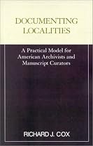 Documenting Localities: A Practical Model for American Archivists and Manuscript Curators