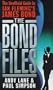 The Bond Files: The Definitive Unofficial Guide to Ian Fleming's James Bond