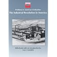 The Industrial Revolution In America (Problems in American Civilization) by Gary Kornblith