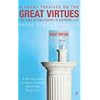A Short Treatise On Great Virtues: The Uses of Philosophy in Everyday Life