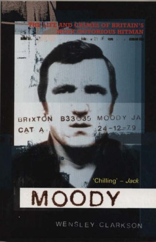 City Travel Guides Discounted  Books : Moody: The Life and Crimes of Britain's Most Notorious Hitman