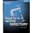 MCSE Self-Paced Training Kit: Migrating to Active Directory ; Exam 70-272 (MCSE Self-Paced...