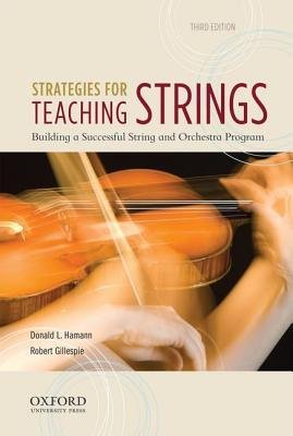 [(Strategies for Teaching Strings: Building a Successful String and Orchestra Program)] [Author: Professor of Music Education Donald L Hamann] published on (October, 2012)