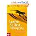 Sanfte Selbstbehauptung: Die 5 besten Strategien, sich souver�n durchzusetzen