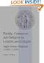 Family, Commerce, and Religion in London and Cologne: Anglo-German Emigrants, c.1000-c.1300 (Cambridge Studies in Medieval Life and Thought: Fourth Series)