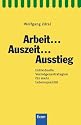 Arbeit... Auszeit... Ausstieg