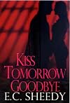 Kiss Tomorrow Goodbye