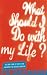 What Should I Do with My Life?