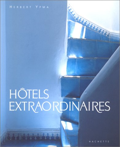 City Travel Guides Discounted  Livres : Hôtels extraordinaires