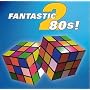 The Fantastic 80's Vol.2