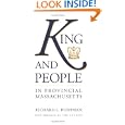 King and People in Provincial Massachusetts (Institute of Early American History and Culture) by Richard L. Bushman