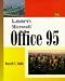 Book Learn Microsoft Office for Windows 95: Comprehensive Tutorials for Word 7.0, Excel 7.0, Access 7.0, Powerpoint 7.0, Schedule 7.0, Shortcut Bar, Binder