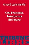 Acheter le livre Ces Français, fossoyeurs de leuro