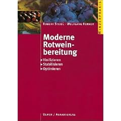 Moderne Rotweinbereitung: Vinifizieren - Stabilisieren - Optimieren