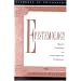 Epistemology: Classic Problems and Contemporary Responses (Elements of Philosophy)