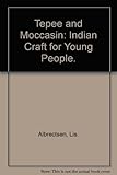 Wigwam and moccasin : Indian craft for children