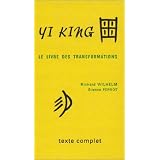 Yi king : Le Livre des transformations (texte complet)par Richard Wilhelm