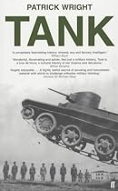 Tank: The Progress of a Monstrous War Machine