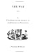 Way: A Text Book for the Student of the Rosicrucian Philosophy