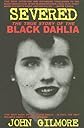 Severed: The True Story of the Black Dahlia   [SEVERED 2/E] [Paperback]