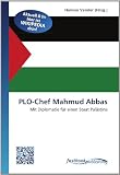 PLO-Chef Mahmud Abbas: Mit Diplomatie f�r einen Staat Pal�stina - 