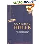 Conjuring Hitler: How Britain And America Made the Third Reich