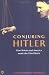  : Conjuring Hitler: How Britain And America Made the Third Reich