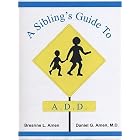 A Sibling's Guide to A.D.D. by 
