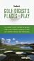 Golf Digest's Places to Play, 4th Edition: 6,000 Public and Resort Courses in the USA, Canada, Mexico and the Islands, with the Latest Player Ratings (Special-Interest Titles)