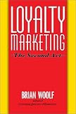 Loyalty Marketing: The Second Act