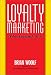 Loyalty Marketing: The Second Act