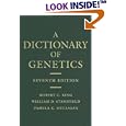 A Dictionary of Genetics by  Robert C. King, William D. Stansfield, and Pamela K. Mulligan
