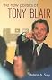 The New Politics of Tony Blair The New Politics of Tony Blair