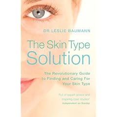 The Skin Type Solution: The Revolutionary Guide to Finding and Caring for Your Skin Type