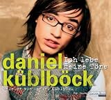 Ich Lebe Meine T�ne - Daniel K�blb�ck