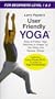 Larry Payne's Prime of Life Yoga: The Classic Beginner's Program for Men & Women