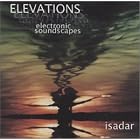 Elevations (Electronic Soundscapes) by  Isadar 