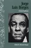 Jorge Luis Borges: Conversations (Literary Conversations Series)