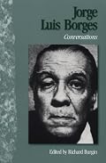 Jorge Luis Borges: Conversations (Literary Conversations Series)