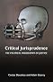 Critical Jurisprudence: The Political Philosophy of Justice: A Textbook