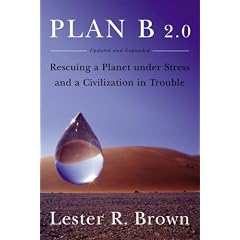 Plan B 2.0: Rescuing a Planet Under Stress and a Civilization in Trouble