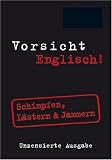 Berlitz Vorsicht Englisch! Mini Format - Schimpfen, L&auml;stern & Jammmern - Emily Bernath