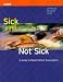 Book Sick Not Sick: A Guide to Rapid Patient Assessment