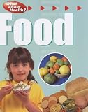 Food (What About Health) by Hodder Wayland